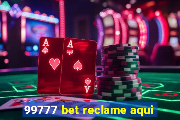 99777 bet reclame aqui